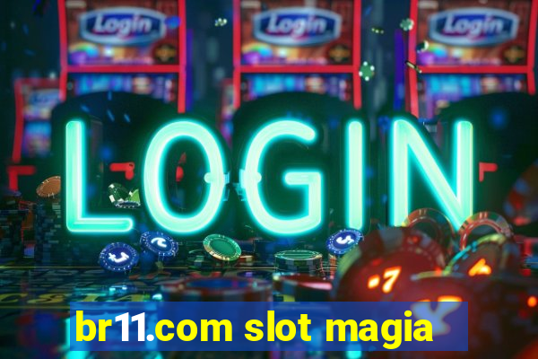 br11.com slot magia